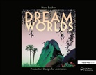 Bacher, Hans Bacher, Hans (Production designer in the animation film industry; Professor of Film Design Bacher, Hans P Bacher, Hans P. Bacher, Bacher Hans - Dream Worlds