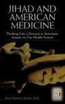 Adam Dorin, Adam F. Dorin, Adam Frederic Dorin - Jihad and American Medicine