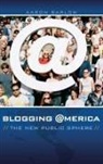 Aaron Barlow, Aaron J. Barlow - Blogging America