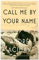 Andrae Aciman, Andre Aciman, André Aciman - Call Me by Your Name