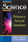 Helena Gillespie, Helena Gillespie Gillespie, Rob Gillespie, Rob Gillespie Gillespie - Science for Primary School Teachers