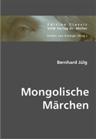 Bernhard Jülg, Esther von Krosigk, Esthe von Krosigk, Esther von Krosigk - Mongolische Märchen