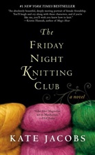 Kate Jacobs - The Friday Night Knitting Club