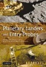 Andrew Ball, Andrew Garry Ball, Ball Andrew, James Garry, Garry James, Viktor Kerzhanovich... - Planetary Landers and Entry Probes