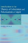 Emil Wolf, Emil (University of Rochester Wolf - Theory of Coherence and Polarization of Light