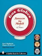 Scott Benjamin, Scott/ Henderson Benjamin, Wayne Henderson - Gasoline Pump Globes