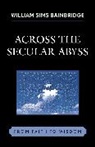 William Sims Bainbridge, Bainbridge William Sims - Across the Secular Abyss
