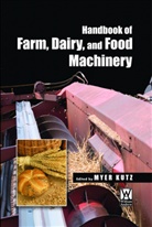 Myer Kutz, Myer Kutz - Handbook of Farm, Dairy and Food Machinery