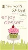 Andrea DiNoto, Andrea/ Stiga Dinoto, Paul Stiga - New York's 50+ Best Places to Enjoy Dessert