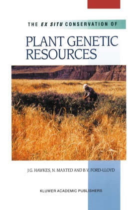 B V Ford-Lloyd, B. V. Ford-Lloyd, B.V. Ford-Lloyd, J Hawkes, J G Hawkes, … - The Ex Situ Conservation of Plant Genetic Resources