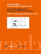 R. R. Ernst, K Madhu, K Madhu, P. K. Madhu, Perunthiruthy K. Madhu, Hans-Jürgen Möller... - Current Developments in Solid State NMR Spectroscopy