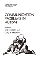 B Mesibov, B Mesibov, Gary B. Mesibov, Eri Schopler, Eric Schopler - Communication Problems in Autism