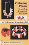 Jan Lindenberger, Jan Lindenberger, Jan/ Rosenbaum Lindenberger, Jean Rosenthal - Collecting Plastic Jewelry