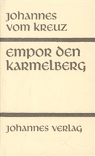 Johannes vom Kreuz - Sämtliche Werke - 1: Sämtliche Werke / Empor den Karmelberg