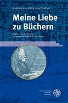 Barbara Becker-Cantarino - Meine Liebe zu Büchern