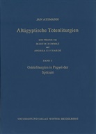 Jan Assmann - Altägyptische Totenliturgien - 3: Altägyptische Totenliturgien / Osirisliturgien in Papyri der Spätzeit