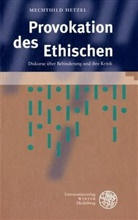 Mechthild Hetzel - Provokation des Ethischen