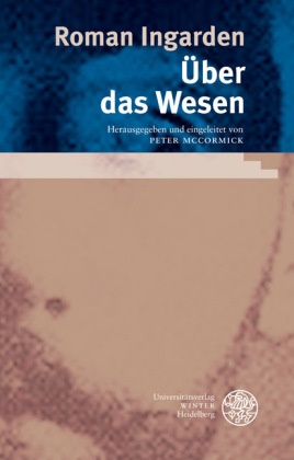 Roman Ingarden, Pete McCormick, Peter McCormick - Über das Wesen - Herausgeber: McCormick, Peter