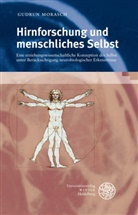 Gudrun Morasch - Hirnforschung und menschliches Selbst