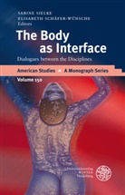 Schäfer-Wünsche, Schäfer-Wünsche, Elisabeth Schäfer-Wünsche, Sabin Sielke, Sabine Sielke - The Body as Interface