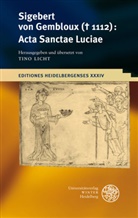 Sigebert von Gembloux, Sigebert von Gembloux, Tin Licht, Tino Licht - Sigebert von Gembloux (  1112): Acta Sanctae Luciae