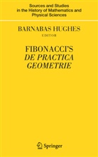 Barnabas Hughes, Barnabas B. Hughes, Barnabas Hughes - Fibonacci's De Practica Geometrie