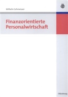 Wilhelm Schmeisser - Finanzorientierte Personalwirtschaft