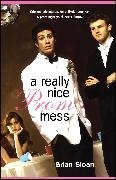 Brian Sloan, Sloan Brian - A Really Nice Prom Mess