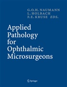 F E Kruse, Holbach, L Holbach, L. Holbach, F. E. Kruse, F.E. Kruse... - Applied Pathology for Ophthalmic Microsurgeons