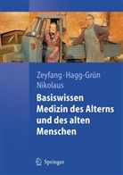 Ulrich Hagg-Grün, Thorsten Nikolaus, Andrej Zeyfang - Basiswissen Medizin des Alterns und des alten Menschen