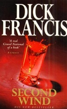 Dick Francis - Second Wind