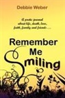 Debbie Weber - Remember Me Smiling