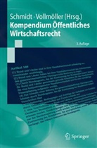 Reiner Schmidt, Thomas Vollmöller - Kompendium Öffentliches Wirtschaftsrecht