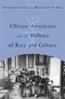 Sucheng Chan, Madeline Y. Hsu - Chinese Americans and the Politics of Race and Culture