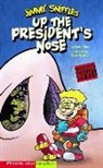 Scott Nickel, Steve Harpster - Up the President's Nose