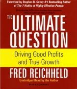 Fred Reichheld, Frederick F. Reichheld, Fred Reichheld, Frederick F. Reichheld - The Ultimate Question Driving Good Profits and True Growth