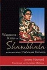 Jeremy Hayward - Warrior-King of Shambhala