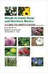 James H Everitt, James H. Everitt, James H./ Lonard Everitt, Christopher Little, Christopher R. Little, Robert Lonard... - Weeds in South Texas and Northern Mexico