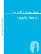 Conrad Ferdinand Meyer - Angela Borgia
