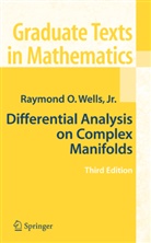 R. O. Wells, Raymond O Wells, Raymond O. Wells - Differential Analysis on Complex Manifolds