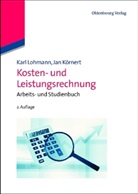 Körnert, Jan Körnert, Lohman, Kar Lohmann, Karl Lohmann - Kosten- und Leistungsrechnung