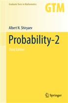 Albert Shiryaev, Albert N Shiryaev, Albert N. Shiryaev - Probability 2