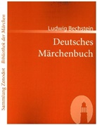 Ludwig Bechstein - Deutsches Märchenbuch