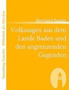 Bernhard Baader - Volkssagen aus dem Lande Baden und den angrenzenden Gegenden