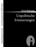 Erich Mühsam - Unpolitische Erinnerungen