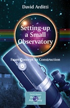 David Arditti - Setting-Up a Small Observatory: From Concept to Construction