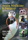 Bh Coles, Brian Coles, Brian H. Coles, Maria Krautwald-Junghanns, Maria Orosz Krautwald-Junghanns, Susan E. Orosz... - Essentials of Avian Medicine and Surgery