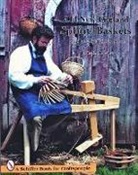 John E. McGuire, John Mcguire, John E. McGuire - Old New England Splint Baskets and How to Make Them