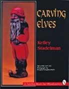 Kelley Stadelman, Kelley/ Congdon-Martin Stadelman - Carving Elves