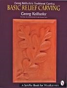 Georg Keilhofer, Georg/ Congdon-Martin Keilhofer, Douglas Congdon-Martin - Georg Keilhofer's Traditional Carving
